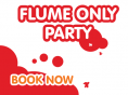 Poole Flume only Party - 18.00 to 20.00 per person - MAY 30
